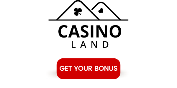 Casino Land get your bonus CTA