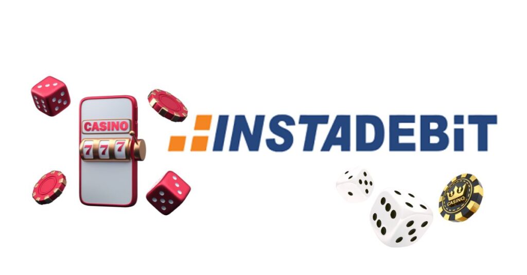 Instadebit casinos