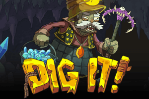 Dig it