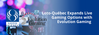 Loto-Québec Expands Live Gaming Options with Evolution Gaming Dual Play Tables