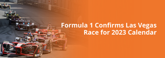 Formula 1 Confirms Las Vegas Race for 2023 Calendar