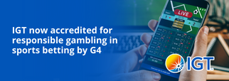 IGT now accredited for responsible gambling in sports betting by G4