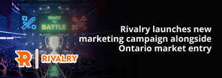 Rivalry launches new marketing campaign alongside Ontario market entry