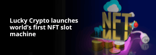 Lucky Crypto launches world’s first NFT slot machine