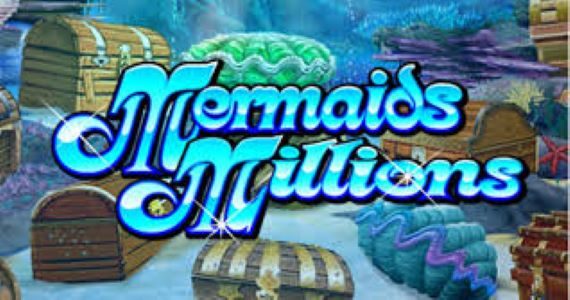 Mermaids Millions Slot Review