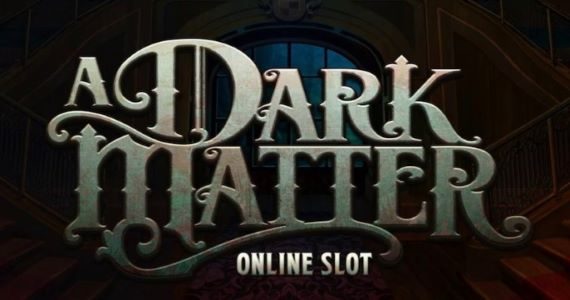 A Dark Matter Slot Review
